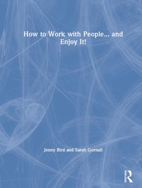 How to Work with People... and Enjoy It!, Hardback Book