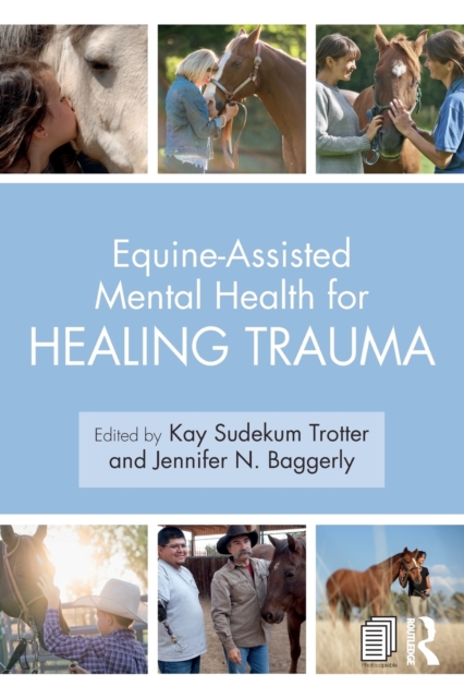 Equine-Assisted Mental Health for Healing Trauma, Paperback / softback Book