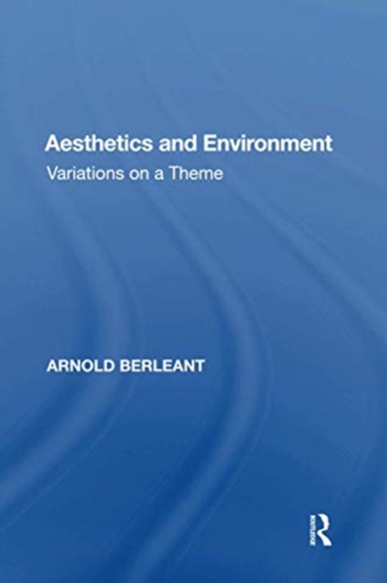 Aesthetics and Environment : Variations on a Theme, Paperback / softback Book