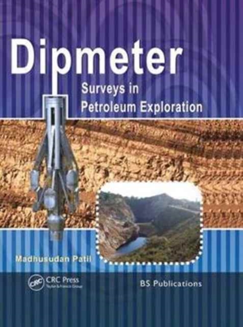 Dipmeter Surveys in Petroleum Exploration, Hardback Book