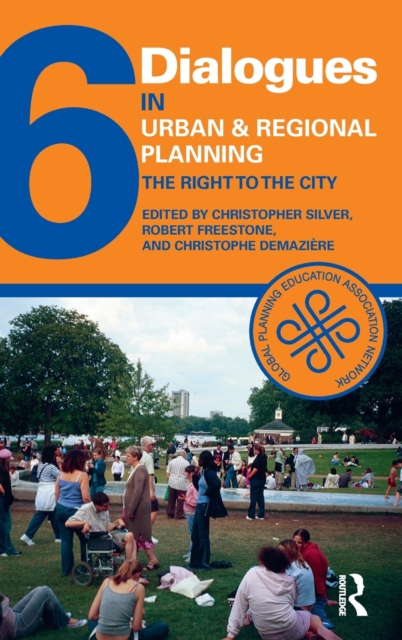 Dialogues in Urban and Regional Planning 6 : The Right to the City, Hardback Book