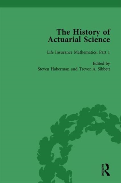 The History of Actuarial Science Vol III, Hardback Book