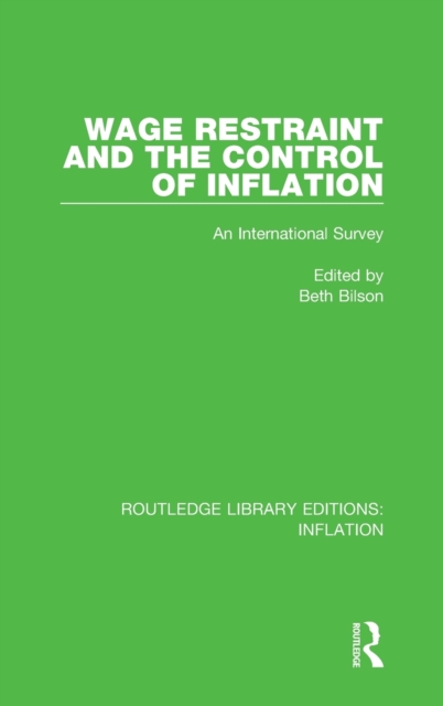 Wage Restraint and the Control of Inflation : An International Survey, Hardback Book