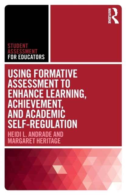 Using Formative Assessment to Enhance Learning, Achievement, and Academic Self-Regulation, Paperback / softback Book
