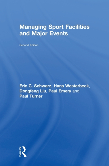 Managing Sport Facilities and Major Events : Second Edition, Hardback Book