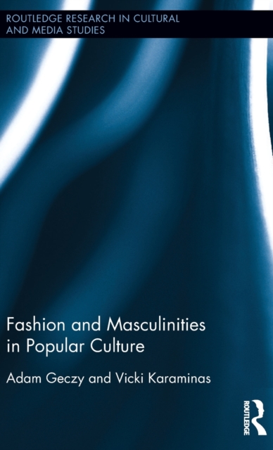 Fashion and Masculinities in Popular Culture, Hardback Book