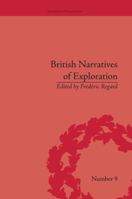 British Narratives of Exploration : Case Studies on the Self and Other, Paperback / softback Book