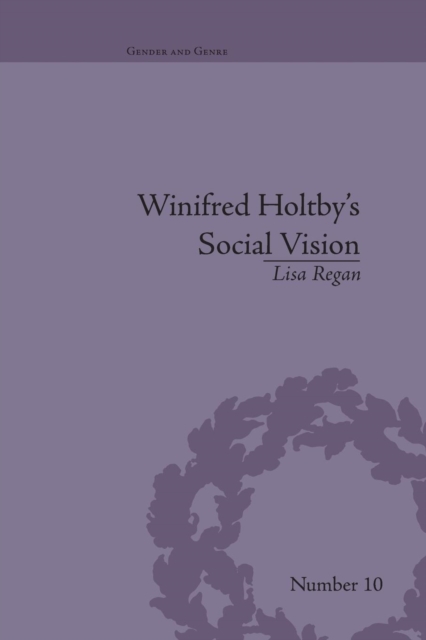 Winifred Holtby's Social Vision : 'Members One of Another', Paperback / softback Book