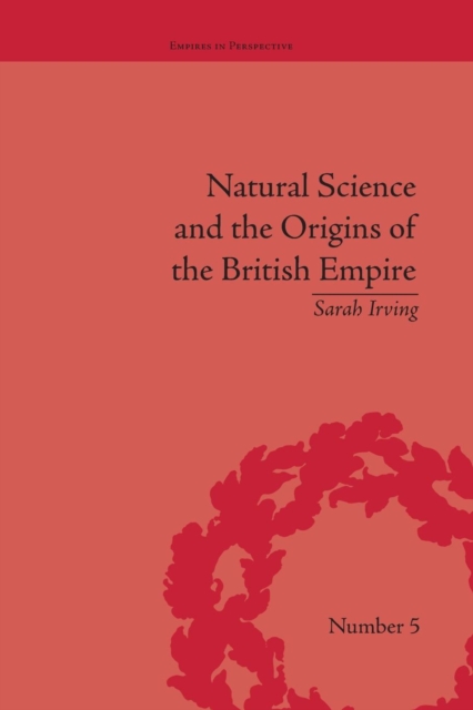 Natural Science and the Origins of the British Empire, Paperback / softback Book