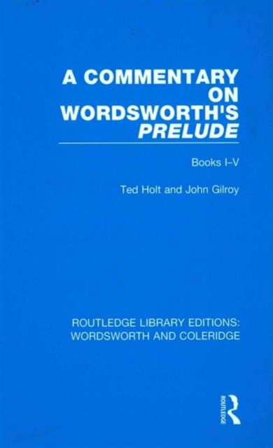 A Commentary on Wordsworth's Prelude : Books I-V, Hardback Book