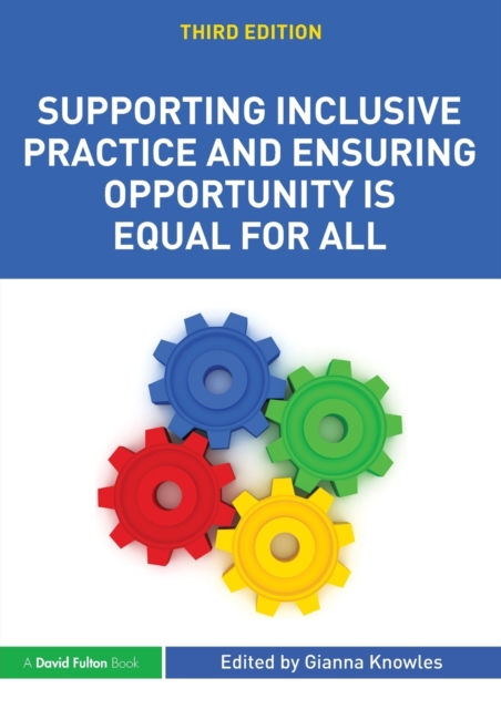 Supporting Inclusive Practice and Ensuring Opportunity is Equal for All, Paperback / softback Book