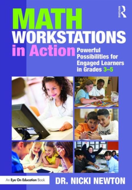 Math Workstations in Action : Powerful Possibilities for Engaged Learning in Grades 3–5, Paperback / softback Book