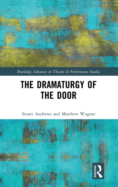 The Dramaturgy of the Door, Hardback Book