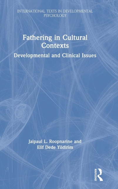 Fathering in Cultural Contexts : Developmental and Clinical Issues, Hardback Book
