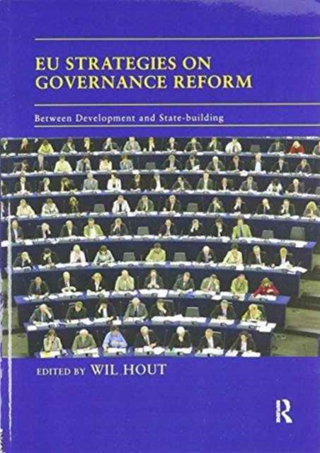 EU Strategies on Governance Reform : Between Development and State-building, Paperback / softback Book