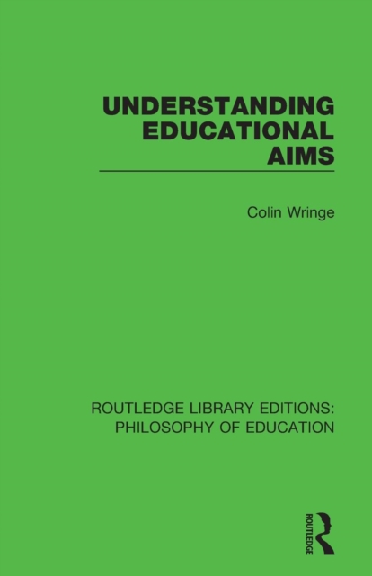 Understanding Educational Aims, Paperback / softback Book