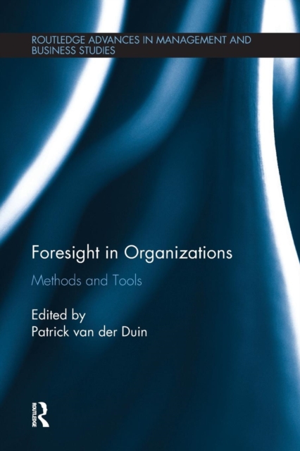 Foresight in Organizations : Methods and Tools, Paperback / softback Book