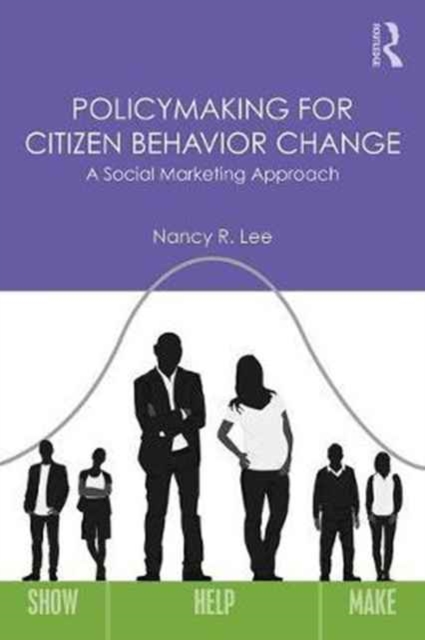 Policymaking for Citizen Behavior Change : A Social Marketing Approach, Paperback / softback Book