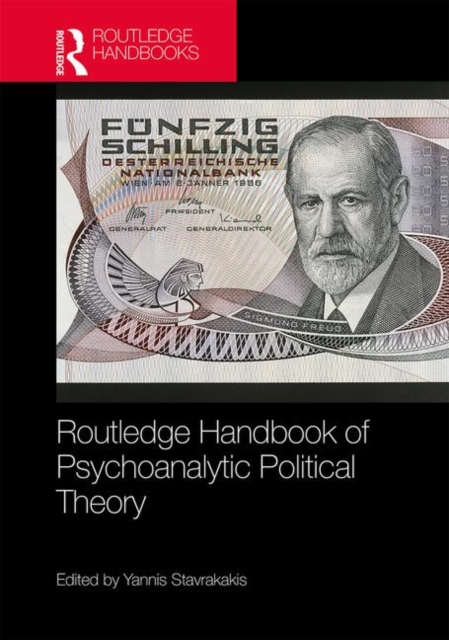 Routledge Handbook of Psychoanalytic Political Theory, Hardback Book
