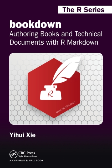 bookdown : Authoring Books and Technical Documents with R Markdown, Paperback / softback Book