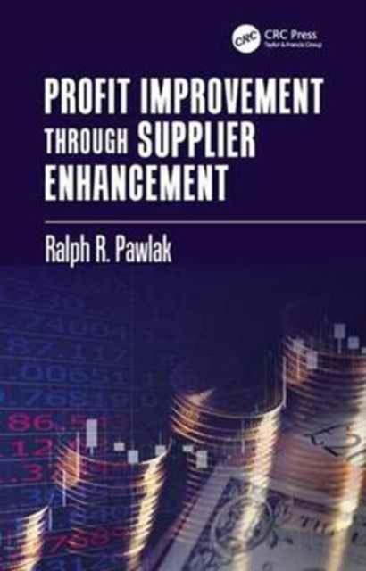 Profit Improvement through Supplier Enhancement, Hardback Book