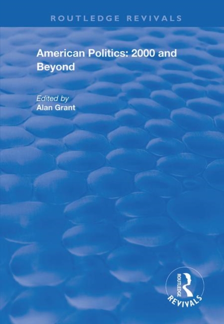 American Politics - 2000 and beyond, Paperback / softback Book