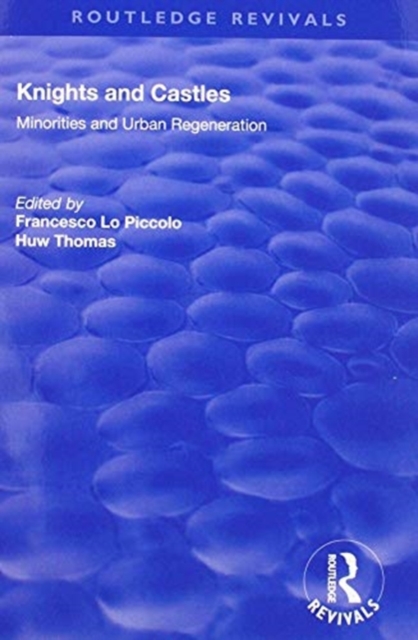 Knights and Castles : Minorities and Urban Regeneration, Paperback / softback Book