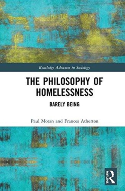 The Philosophy of Homelessness : Barely Being, Hardback Book