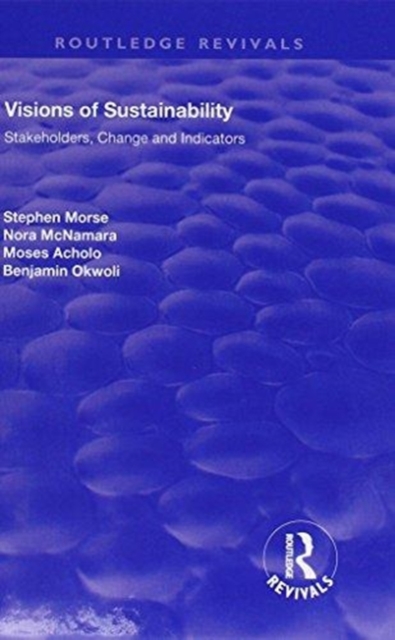 Visions of Sustainability : Stakeholders, Change and Indicators, Hardback Book