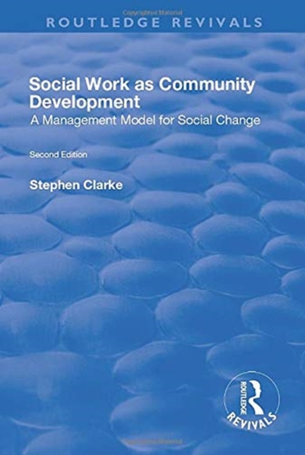 Social Work as Community Development : A Management Model for Social Change, Paperback / softback Book