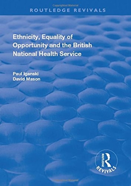 Ethnicity, Equality of Opportunity and the British National Health Service, Hardback Book