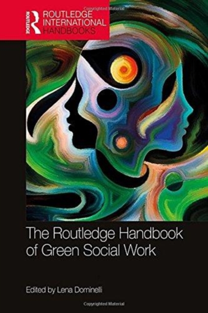 The Routledge Handbook of Green Social Work, Hardback Book The Routledge Handbook of Green Social Work, Hardback Book