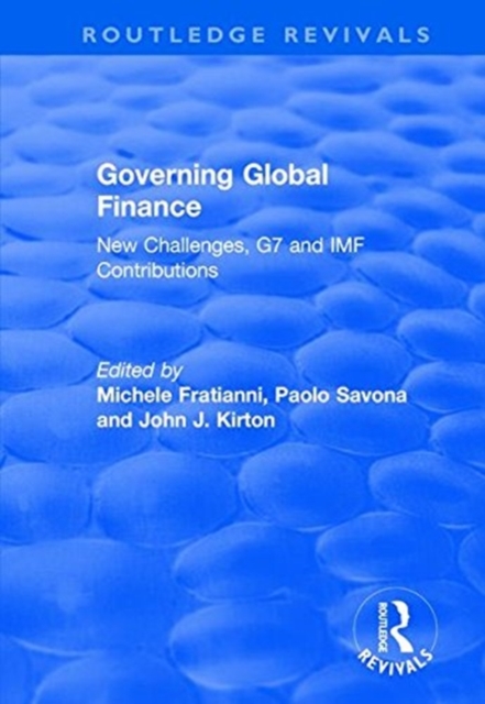 Governing Global Finance : New Challenges, G7 and IMF Contributions, Paperback / softback Book