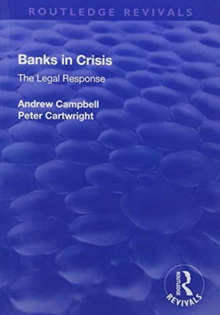 Banks in Crisis : The Legal Response, Hardback Book