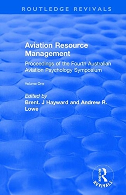Aviation Resource Management : Proceedings of the Fourth Australian Aviation Psychology Symposium Volume 1, Paperback / softback Book