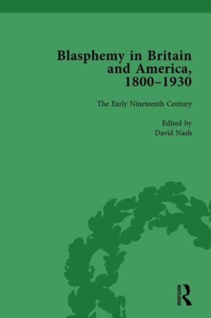 Blasphemy in Britain and America, 1800-1930, Volume 2, Hardback Book