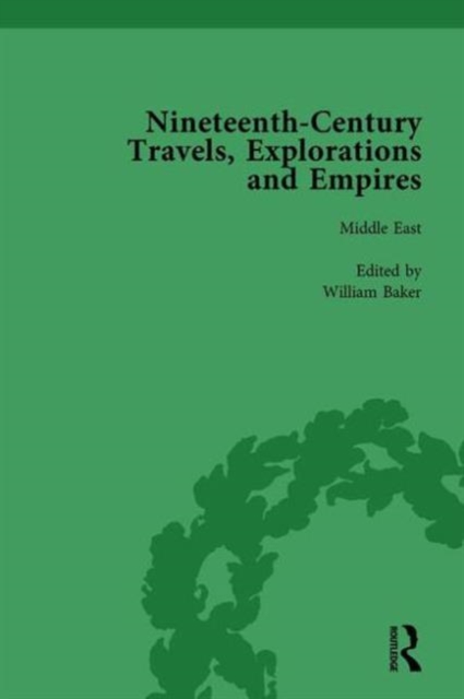 Nineteenth-Century Travels, Explorations and Empires, Part II Vol 5 : Writings from the Era of Imperial Consolidation, 1835-1910, Hardback Book