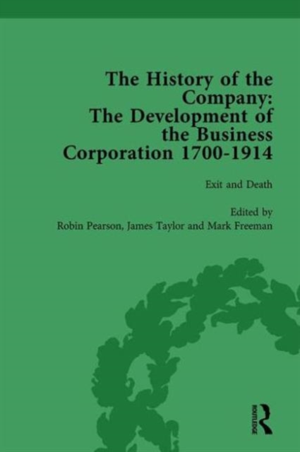 The History of the Company, Part II vol 8 : Development of the Business Corporation, 1700-1914, Hardback Book
