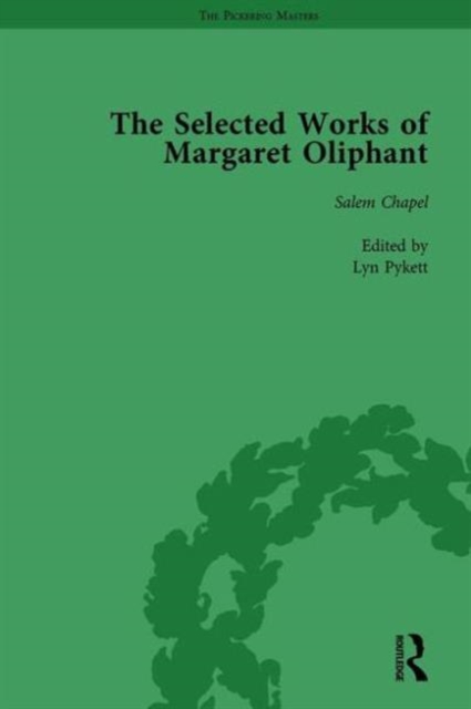 The Selected Works of Margaret Oliphant, Part IV Volume 16 : Salem Chapel, Hardback Book