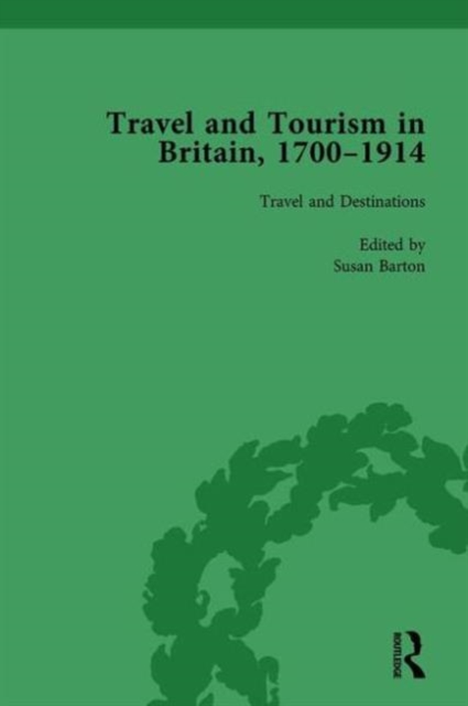 Travel and Tourism in Britain, 1700–1914 Vol 1, Hardback Book