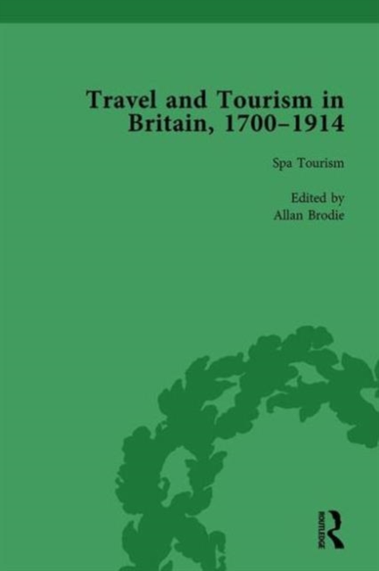 Travel and Tourism in Britain, 1700–1914 Vol 2, Hardback Book