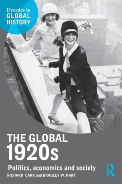 The Global 1920s : Politics, economics and society, Paperback / softback Book