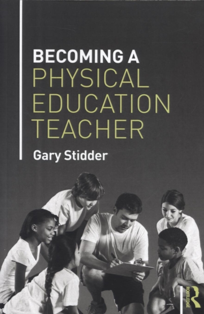 Becoming a Physical Education Teacher, Paperback / softback Book