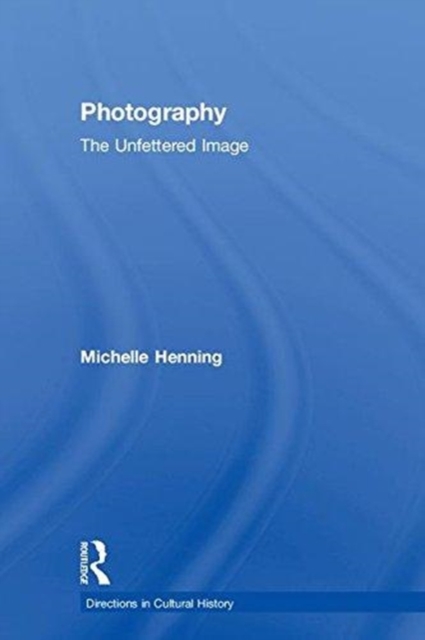 Photography : The Unfettered Image, Hardback Book