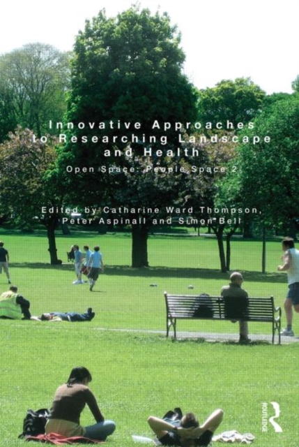 Innovative Approaches to Researching Landscape and Health : Open Space: People Space 2, Paperback / softback Book