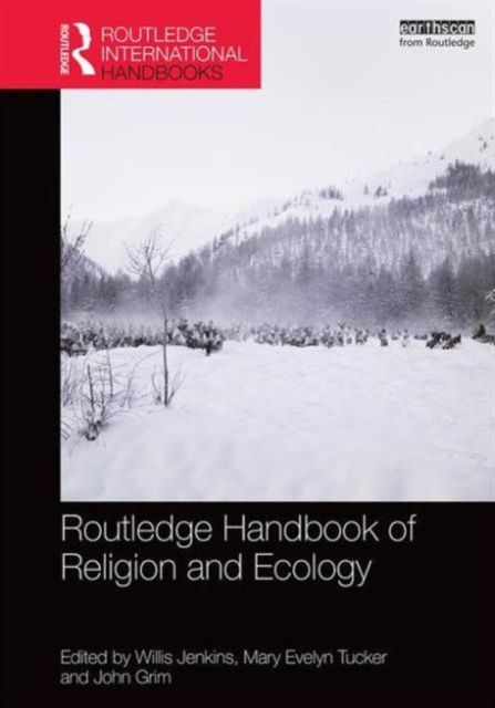 Routledge Handbook of Religion and Ecology, Hardback Book