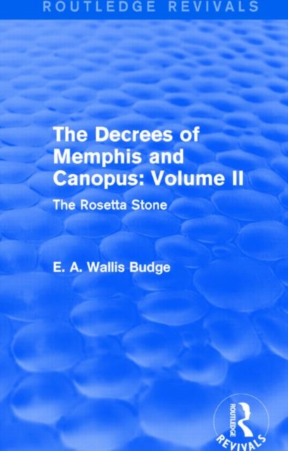 The Decrees of Memphis and Canopus: Vol. II (Routledge Revivals) : The Rosetta Stone, Hardback Book