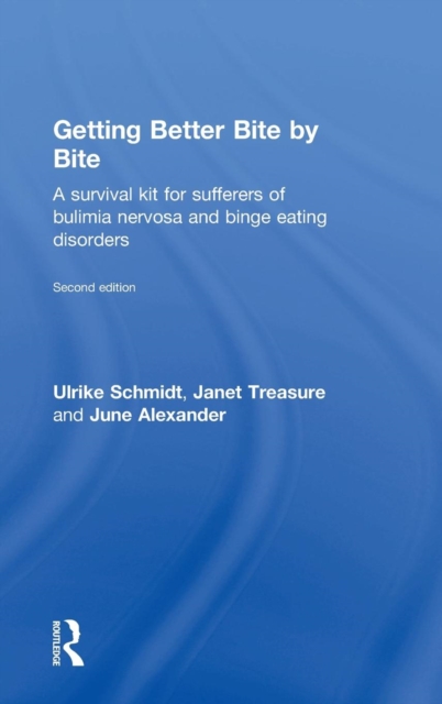 Getting Better Bite by Bite : A Survival Kit for Sufferers of Bulimia Nervosa and Binge Eating Disorders, Hardback Book