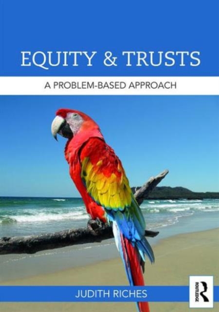 Equity and Trusts : A Problem-Based Approach, Paperback / softback Book