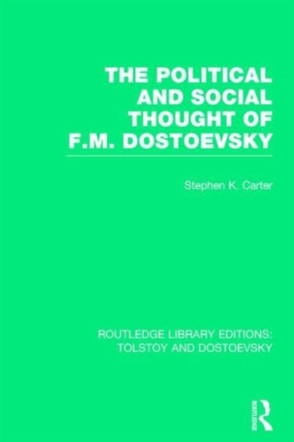 The Political and Social Thought of F.M. Dostoevsky, Paperback / softback Book